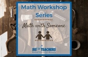 Math Workshop Series: Math with Someone