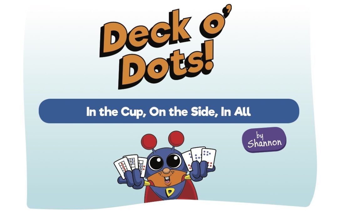 Member – Deck o’ Dots: In the Cup, on the Side, In All