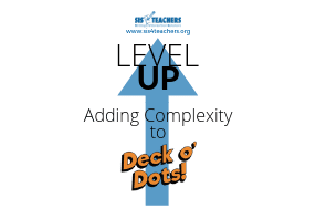 Level Up: Adding Complexity to Deck o’ Dots
