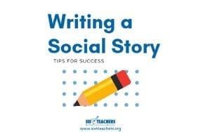 Writing a Social Story: Tips for Success