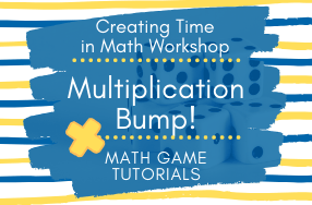 Making Math with Someone Easy with Math Game Tutorials: Multiplication Bump!