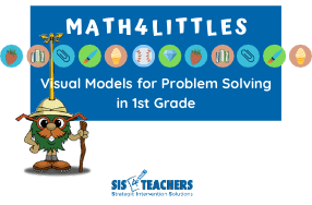 Visual Models for Problem Solving in 1st Grade
