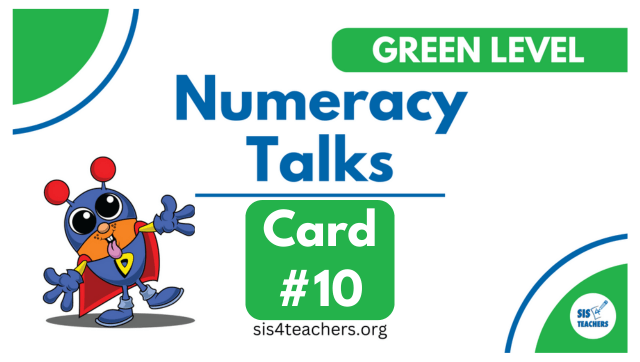Numeracy Talks – Green Level – Progression Card 10
