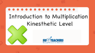 Introduction to Multiplication: Kinesthetic Level