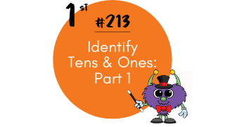 213-Identify Tens & Ones Part 1