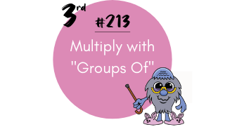 213-Multiply with “groups of”