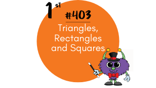 403 – Triangles, Rectangles and Squares