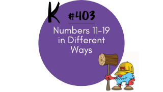 403 – Numbers 11-19 in Different Ways