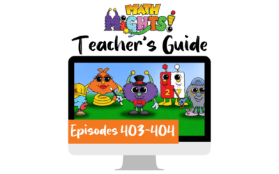 Math Might Teacher’s Guide: Episodes 403-404