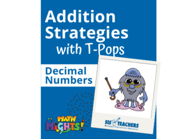 Addition Strategies with T-Pops – Decimal Numbers