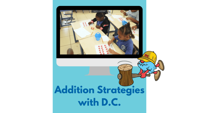 See It: Addition Strategies with D.C.