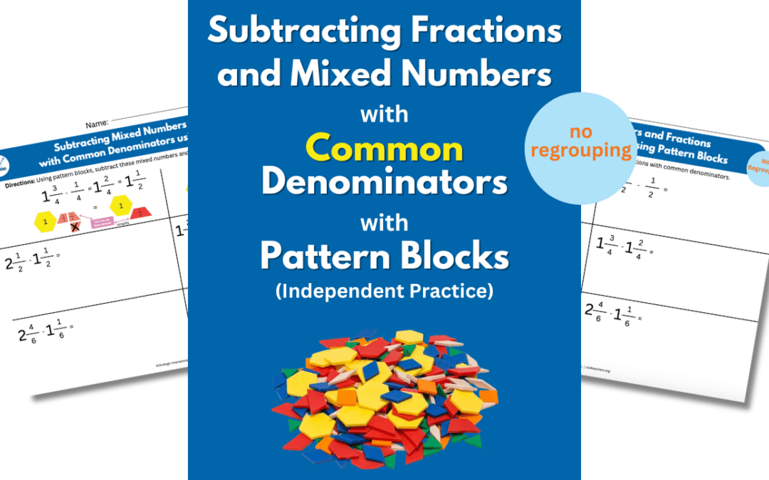Subtracting Mixed Numbers and Fractions with Common Denominators using Pattern Blocks (No Regrouping)
