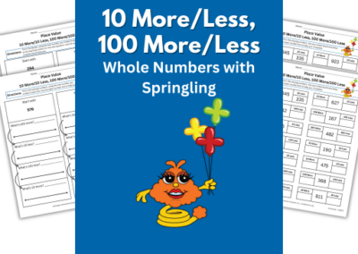 10 More, 10 Less and 100 More, 100 Less with Springling