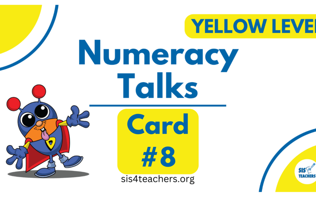Numeracy Talks – Yellow Level – Progression Card 8