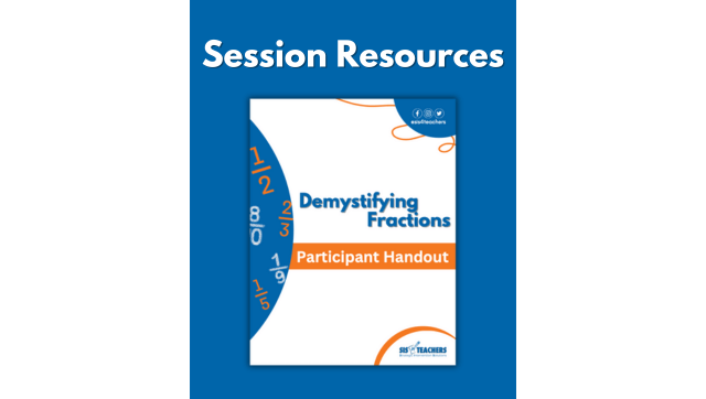 Demystifying Fractions – Virtual Summit Participant Handout