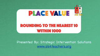 Place Value: Rounding to the Nearest 10 within 1000