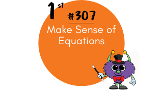 307 – Make Sense of Equations