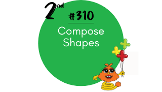 310 – Compose Shapes