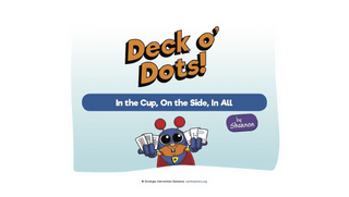 Deck o’ Dots: In the Cup, On the Side, In All