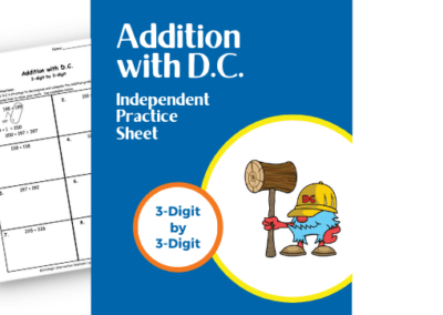 Addition with D.C. (Independent Practice) – 3-Digit by 3-Digit