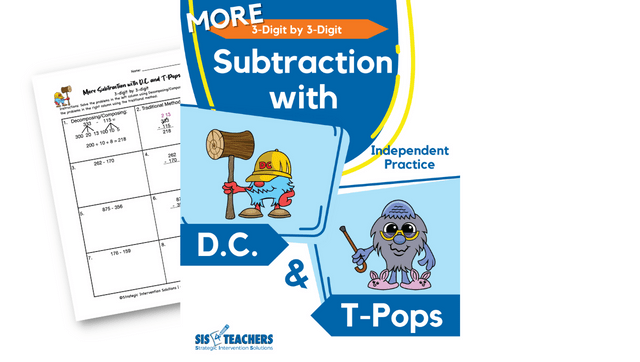 More Subtraction with D.C. and T-Pops – 3-Digit by 3-Digit