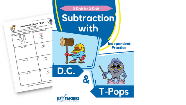 Subtraction with D.C. and T-Pops – 3-Digit by 2-Digit