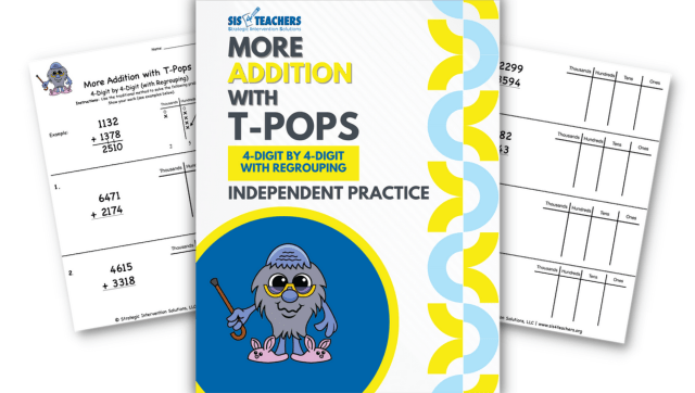 More Addition with T-Pops – 4-Digit by 4-Digit with Regrouping