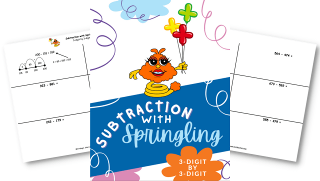 Subtraction with Springling – 3-Digit by 3-Digit