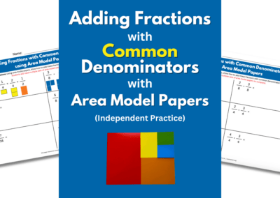 Adding Fractions with Common Denominators using Area Model Papers