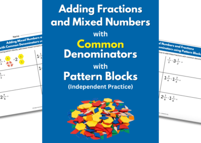 Adding Mixed Numbers and Fractions with Common Denominators using Pattern Blocks
