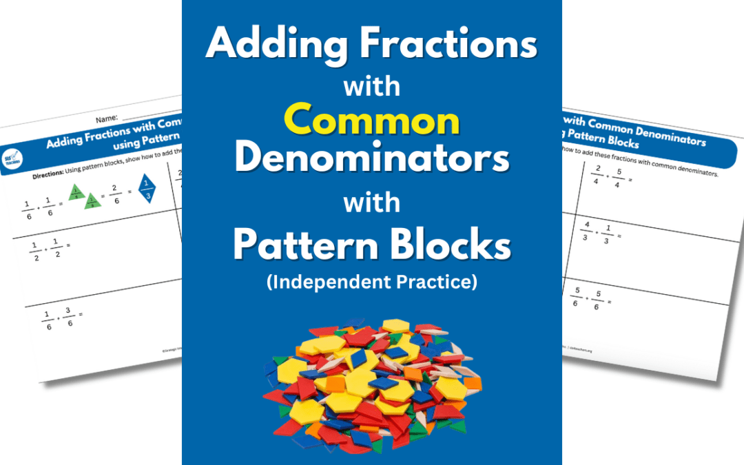 Adding Fractions with Common Denominators using Pattern Blocks