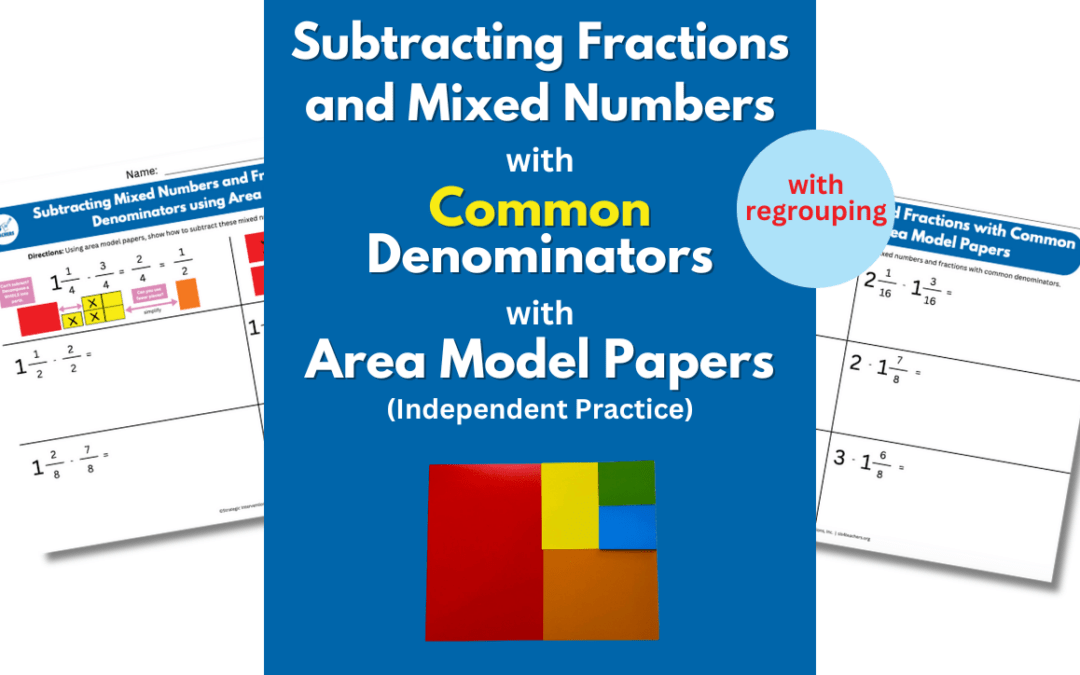 Subtracting Mixed Numbers and Fractions with Common Denominators using Area Model Papers (With Regrouping)