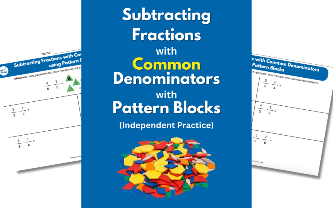 Subtracting Fractions with Common Denominators using Pattern Blocks