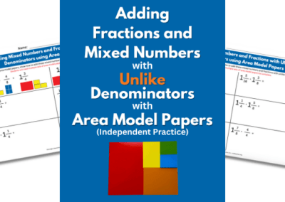 Adding Mixed Numbers and Fractions with unlike Denominators using Area Model Papers
