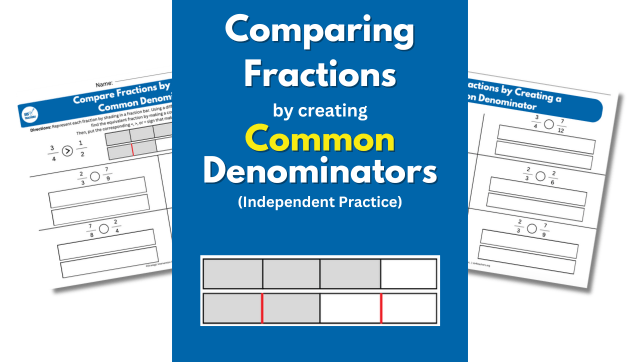 Compare Fractions by Creating a Common Denominator
