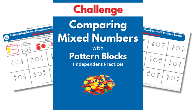 Comparing Mixed Numbers with Pattern Blocks – Challenge