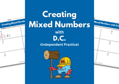 Creating Mixed Numbers with D.C.
