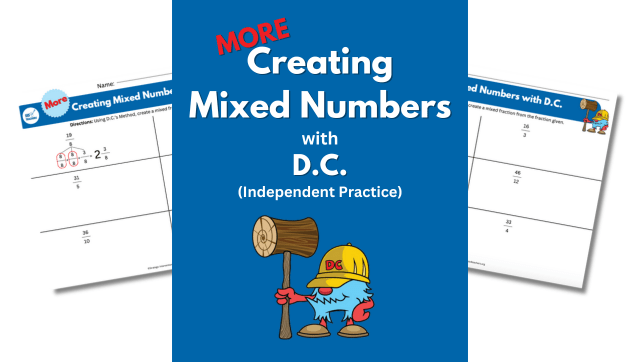 More Creating Mixed Numbers with D.C.