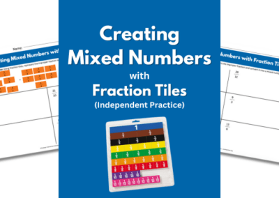 Creating Mixed Numbers with Fraction Tiles