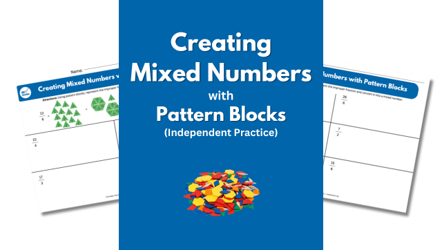 Creating Mixed Numbers with Pattern Blocks