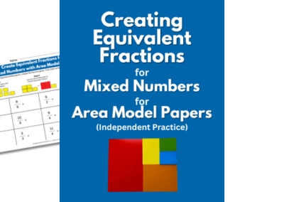 Create Equivalent Fractions for Mixed Numbers with Area Model Papers