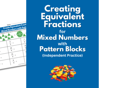 Create Equivalent Fractions for Mixed Numbers with Pattern Blocks
