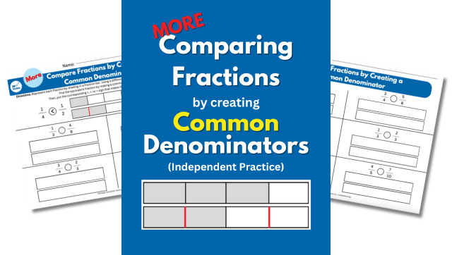 More Compare Fractions by Creating a Common Denominator