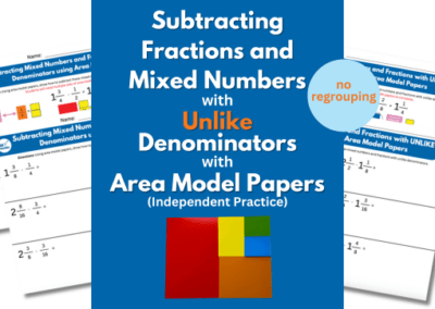 Subtracting Mixed Numbers and Fractions with unlike Denominators using Area Model Papers no regrouping