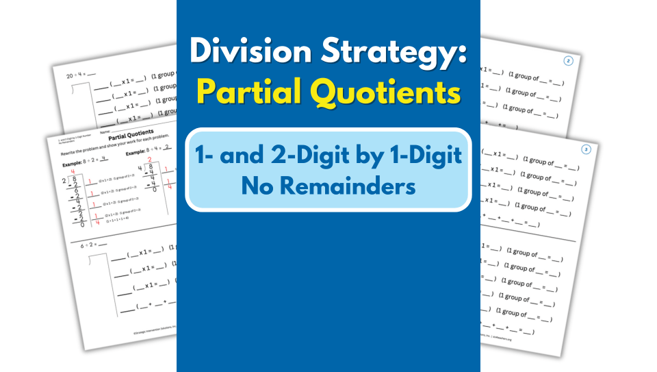 Partial Quotients – 1- and 2-digit by 1-digit – no remainders