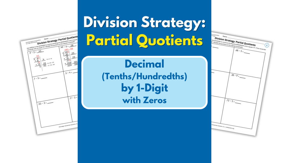 Partial Quotients – Decimal (Tenths/Hundredths) by 1-Digit – with Zeros