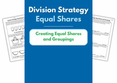 Equal Shares – Creating Equal Shares and Groupings