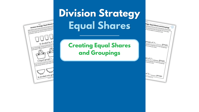 Equal Shares – Creating Equal Shares and Groupings