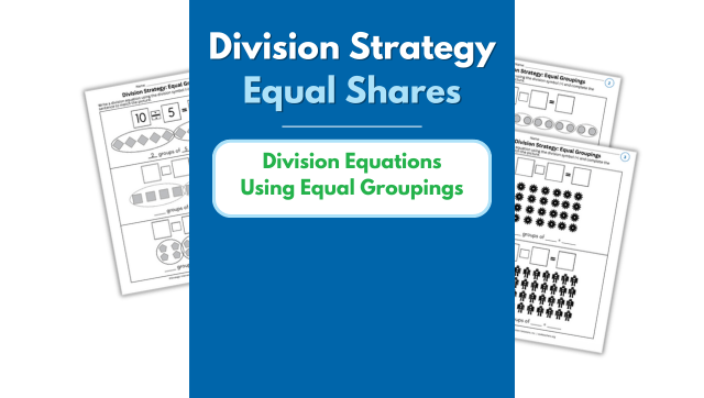 Equal Shares – Division Equations Using Equal Groupings