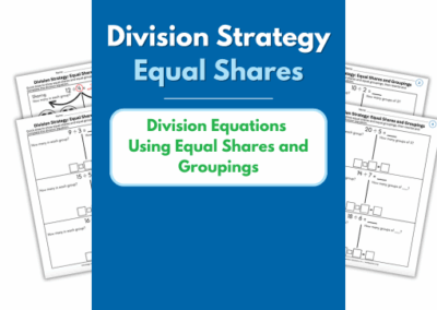 Equal Shares – Division Equations Using Equal Shares and Groupings